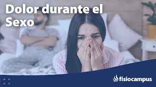 🙋🏼 ¿Dolor durante las relaciones sexuales? 🙋🏼