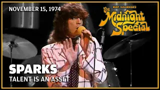 Talent Is an Asset - Sparks | The Midnight Special