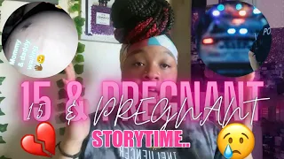 15 & PREGNANT STORYTIME! || I HID MY PREGNANCY *Police Were Called*