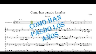 COMO HAN PASADO LOS AÑOS ( PLAY ALONG ) partitura sax alto