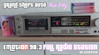 GTA: Vice City | Emotion 98.3 - Completely  played from Cassette! [FULL RADIO STATION] (OUTDATED)