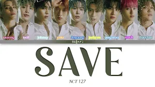 NCT 127 (엔시티 127) X Amoeba Culture - Save  [Color Coded Lyrics Han/Rom/Eng]