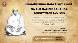 Swami Gambhirananda endowment Lecture || Swami Vimalatmananda || Ramakrishna Math (Yogodyan)