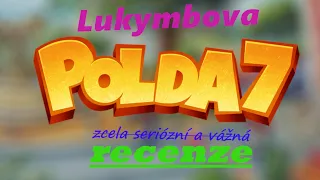 Zcela seriózní a vážná recenze Poldy 7 | Lukymbo