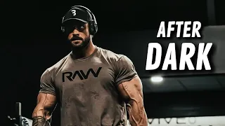 After Dark | Chris Bumstead - Gym Motivation 🔥