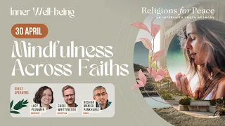 Inner Well-being | Mindfulness Across Faiths | 30 April 2024