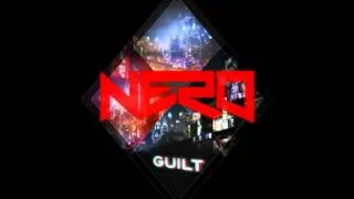 Nero - Guilt (VIP Remix) (HD Full Length)