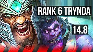 TRYNDAMERE vs DR. MUNDO (TOP) | 8 solo kills, Rank 6 Trynda, Godlike | KR Challenger | 14.8