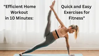 "10-Minute Home Workouts: Quick and Easy Exercises for a Healthier You" #WellnessChronicles