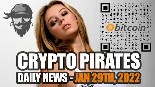 Crypto Pirates Daily News - January 29th, 2022 - Latest Cryptocurrency News Update