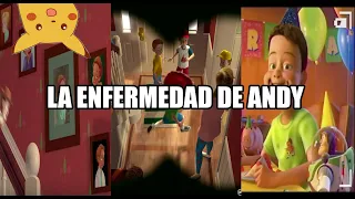 LA TEORÍA MAS TRISTE Y OBSCURA DE TOY STORY // LA ENFERMEDAD DE ANDY