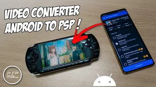 Convert any video to PSP format using your ANDROID phone ! (no PC needed)