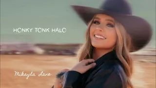 Mikayla Lane - Honky Tonk Halo (Official Audio)