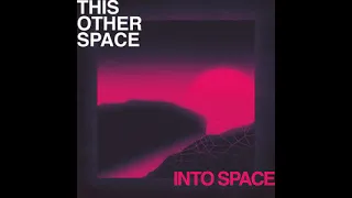 THIS OTHER SPACE - THIS OTHER SPACE
