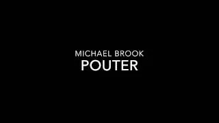 Pouter - Michael Brook (Charlie's Last Letter)