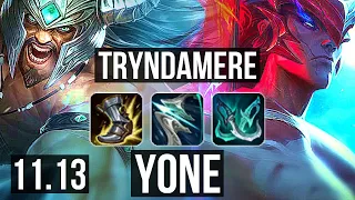 TRYNDAMERE vs YONE (MID) | 9 solo kills, 15/2/6, Rank 7 Trynda, Legendary | NA Grandmaster | v11.13