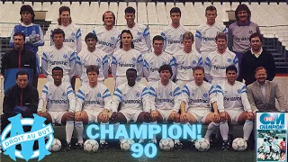 OM - Champion 90 - Documentaire Olympique de Marseille