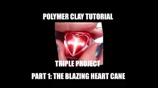 226 How to make a blazing heart cane Polymer clay tutorial Triple project part 1