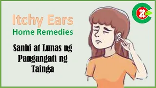 Itchy Ears Home Remedies// Mga Sanhi at Lunas sa Pangangati ng Tainga