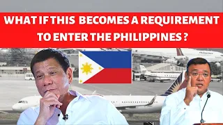 WHAT IF THIS BECOMES A REQUIREMENT FOR YOU TO ENTER the PHILIPPINES ONCE WE RE-OPEN?