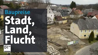 Baupreise steigen in ungeahnte Höhen: Stadt, Land, Flucht | Kontrovers | BR24