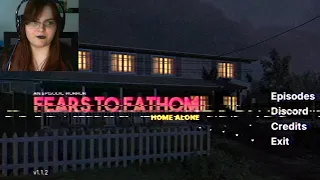 When you're HOME ALONE [Fears to Fathom - Episode 1]