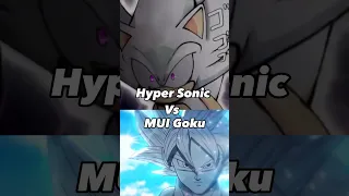 Hyper Sonic vs MUI Goku who’s the strongest