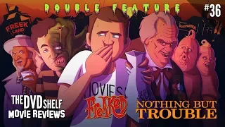 Freaked & Nothing But Trouble: A Gross-Out Double Feature | The DVD Shelf Movie Reviews #36