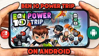How to Play Ben 10 Power Trip in | Android & iOS!!