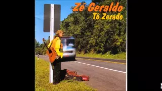 Zé Geraldo - Tô Zerado - Full Album