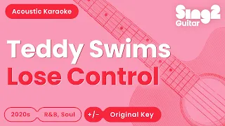 Lose Control - Teddy Swims (Acoustic Karaoke)