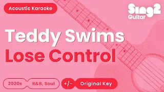 Lose Control - Teddy Swims (Karaoke Acoustic)