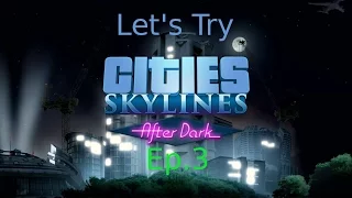 Trying Out: Cities Skylines After Dark Ep.03 - Taxi Please
