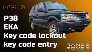 How to / DIY: Range Rover P38 EKA / Key code lockout - key code entry - Bildilla