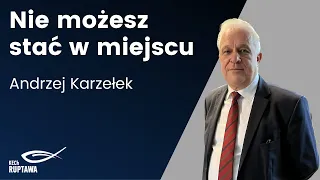 Nie możesz stać w miejscu - Andrzej Karzełek - 25.02.2024 - KECh Ruptawa