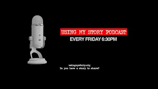 Isaac & Victor | Using My Story Podcast