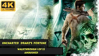 Uncharted: Drake's Fortune - Walkthrough 1 of 22 - Ambushed - No Commentary - 4K