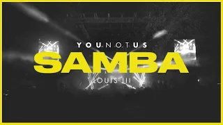 YouNotUs x Louis III - Samba (2022 / 1 HOUR LOOP)