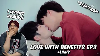 (I WASNT READY!!) Love With Benefits 10 วันให้ฉันรักเธอ | EP.3 - REACTION