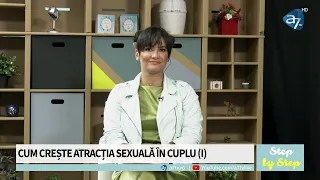 Cum crește atracția sexuală în cuplu (1) | Step by Step