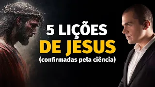 5 lições de Jesus CONFIRMADAS pela ciência