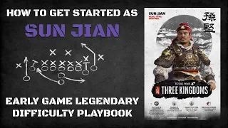 How to Get Started as Sun Jian | Early Game Legendary Difficulty Playbook