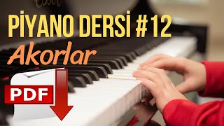 Piyano Dersi #12 - Akorlar (Yeni Başlayanlar İçin Piyano Kursu) "Piyano Nasıl Çalınır"