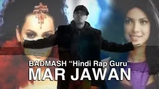 Badmash | Hindi Rap Guru | Mar Jawan - Fashion (Hindi Rap Mix 2008)