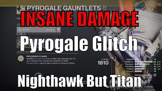 Insane Damage Pyrogale Glitch - Nighthawk But Burning Maul