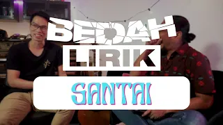 Bedah Lirik : Santai (Faizal Tahir & Ezra Kong)