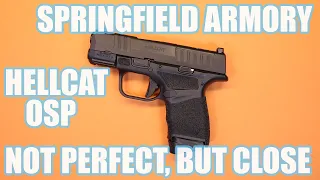 SPRINGFIELD ARMORY HELLCAT OSP...NOT PERFECT, BUT CLOSE ENOUGH!