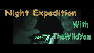 Bigfooter Gary Ep. 3 - Night Expedition With TheWildYam