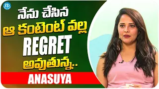 Anasuya About Her Regret For Her Content | Anasuya Latest Interview | iDream Media