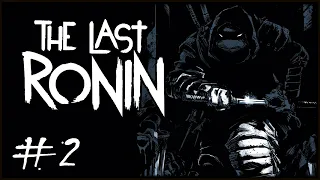 The Last Ronin #2: Тайны раскрываются